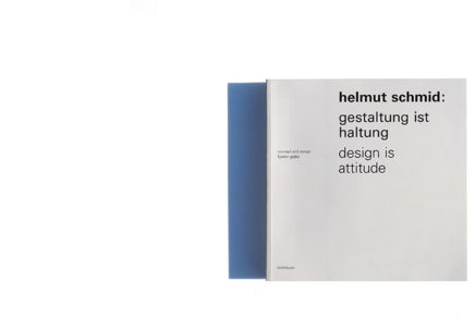 helmut schmid: gestaltung ist haltung / design is attitude paperback edition