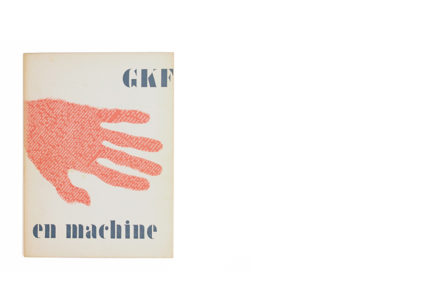 Catalogus Stedelijk Museum 171: GKF (G.K.f.) – Hand en Machine