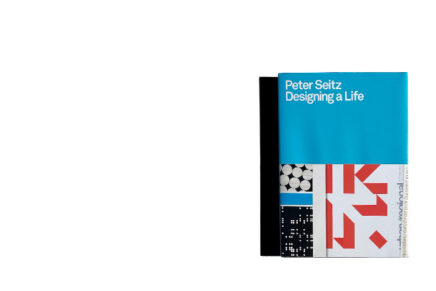 Peter Seitz: Designing a Life